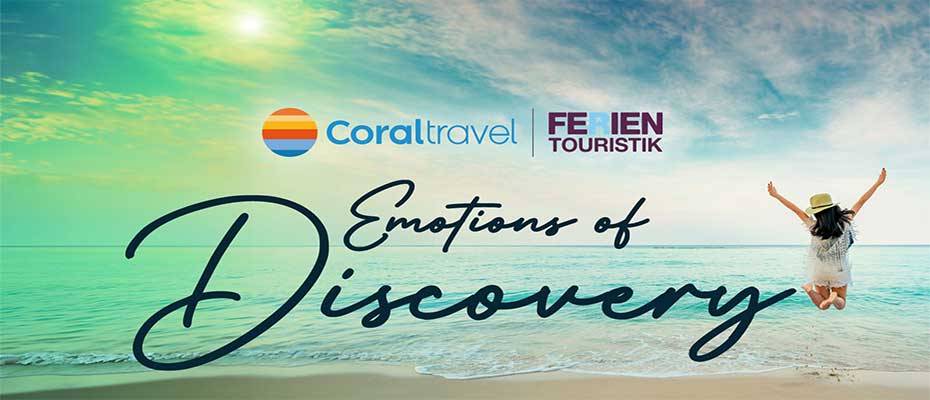 Coral Travel und FERIEN Touristik lädt zu ‘Emotions of Discovery’ nach Frankfurt ein