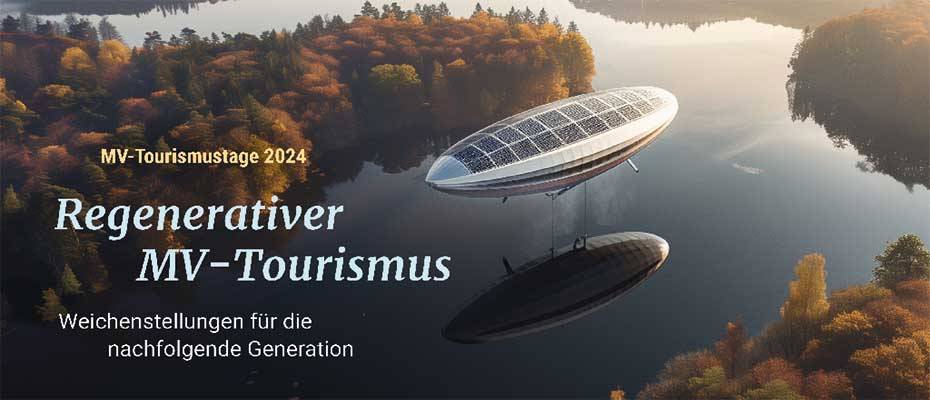 MV-Tourismustage 2024: Neue Partner an Bord und regeneratives Wirtschaften im Fokus