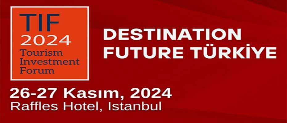 Küresel turizm yatırımcıları 26-27 Kasım'da İstanbul'da buluşacak