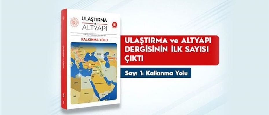 Ulaştırma ve Altyapı dergisi yayın hayatına başladı