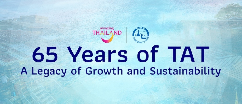 TAT Celebrating 65 Years of Leading Thailand’s Sustainable Tourism Future