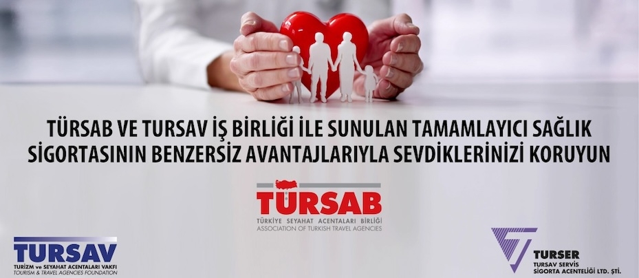 TÜRSAB ve TURSAV iş birliği ile sunulan tamalayıcı Sağlık Sigortası