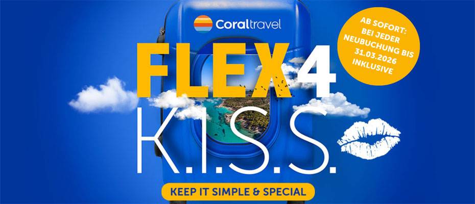 Coral Travel verlängert Flex4KISS-Aktion für Neubuchungen - Lesen Sie die Nachrichten