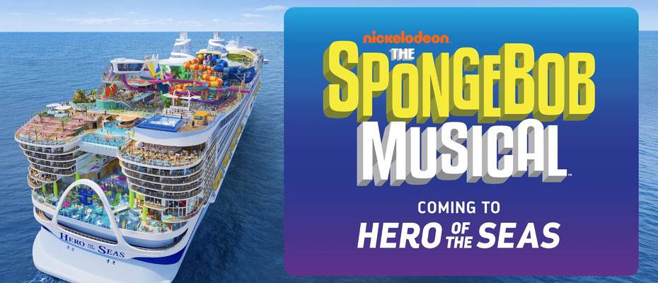SpongeBob musical to debut at sea on Royal Caribbean’s Hero - Lesen Sie die Nachrichten?>