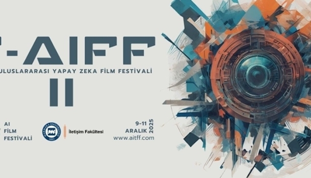Türkiye Uluslararası Yapay Zeka Film Festivali 9-11 Aralık'ta düzenlenecek